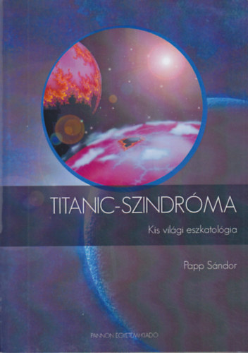 Papp Sndor - Titanic-szindrma