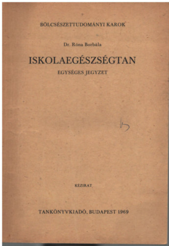 Dr. Rna Borbla (szerk.) - Iskolaegszsgtan