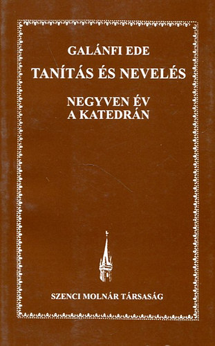Galnfi Ede - Tants s nevels - Negyven v a katedrn
