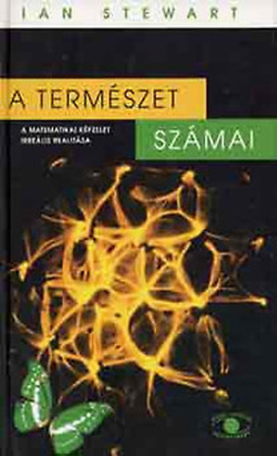 Ian Stewart, Ford.: Bacs Gbor - A termszet szmai - A matematikai kpzelet irrelis realitsa (Sajt kppel)