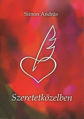 Simon András, Szerk.: Szulovszky János - Szeretetközelben - Elmélkedések rajzban és írásban