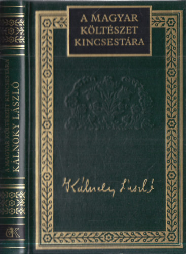 Kálnoky László, Lator László (szerk.) - Kálnoky László válogatott versei (A Magyar Költészet Kincsestára 65.)