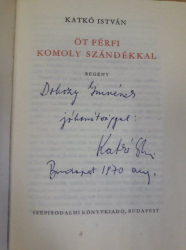 Katkó István - Öt férfi komoly szándékkal