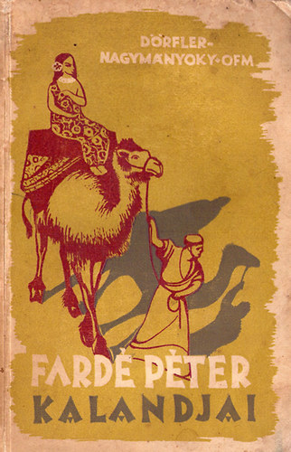 P. Dörfler - Fardé Péter kalandjai