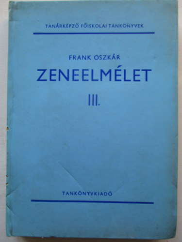 Frank Oszkár - Zeneelmélet III.