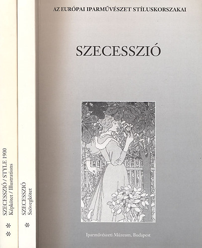 Szecesszi: A 20. szzad hajnala - Katalgus I-II. (Szvegktet - Kpktet)