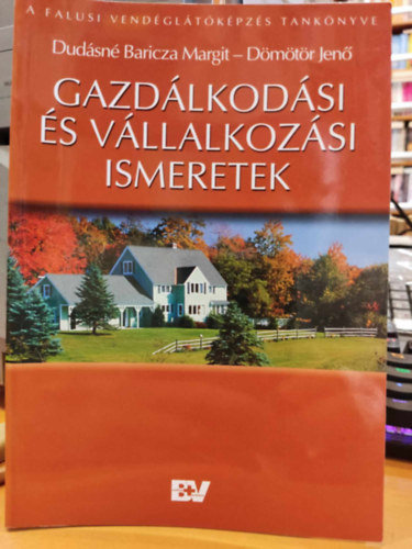 Dudsn Baricza Margit; Dmtr Jen - Gazdlkodsi s vllalkozsi ismeretek