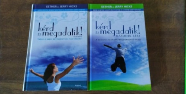 Esther �s Jerry Hicks - K�rd �s megadatik! I-II.