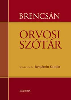 Benjamin Katalin (szerk.) - Brencsn orvosi sztr