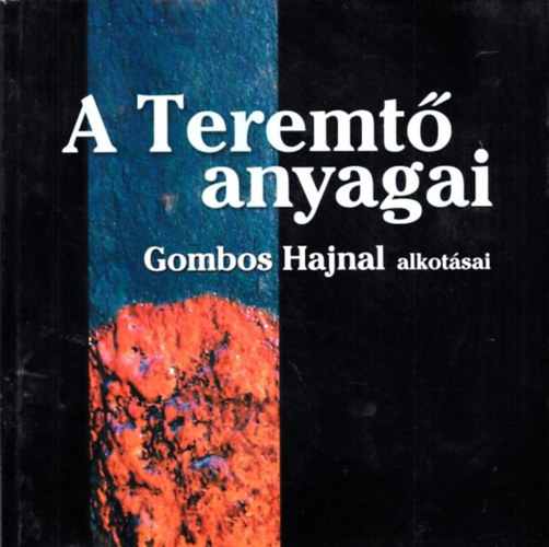 Simon Nra - A teremt anyagai (Gombos Hajnal alkotsai)