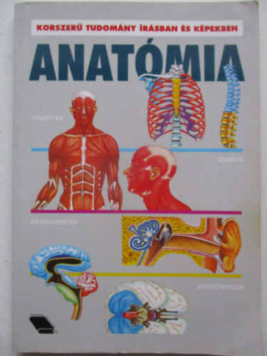 Faluk�nyv-Cicer� Kft. - Anat�mia (korszer� tudom�ny �r�sban �s k�pekben)