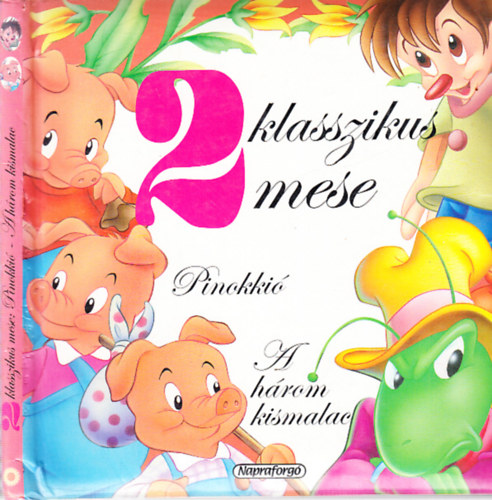 2 klasszikus mese (Pinokki - A hrom kismalac)