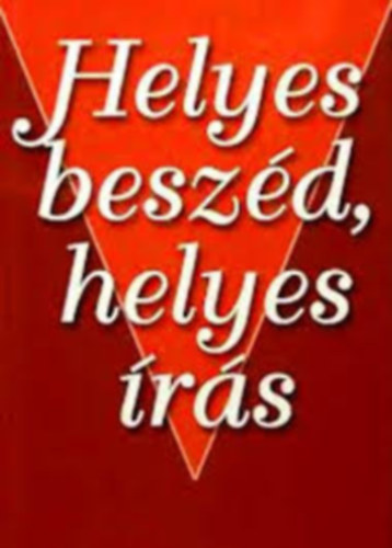 Helyes beszd, helyes rs