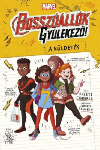 Preeti Chhibber, Lancett James - Marvel: Bosszllk, gylekez! 1. - A kldets
