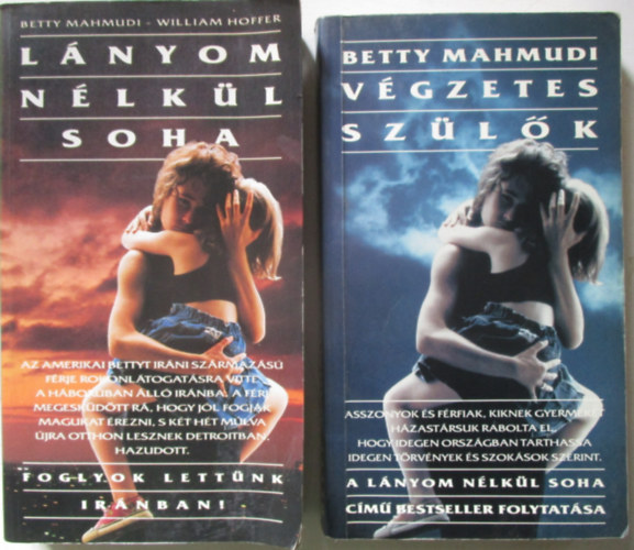 Betty Mahmudi, William Hoffer - L�nyom n�lk�l soha + V�gzetes sz�l�k