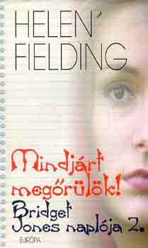 Helen Fielding - Mindjrt megrlk!