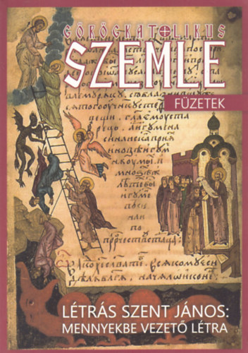 Ltrs Szent Jnos - Mennyekbe vezet ltra (Grgkatolikus szemle fzetek)