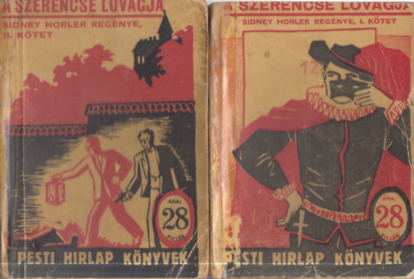 Sidney Horler - A szerencse lovagja I-II. (Pesti H�rlap k�nyvek)