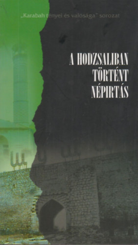 A Hodzsaliban t�rt�nt n�p�rt�s