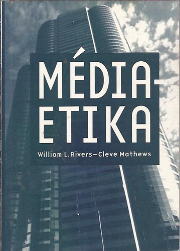 William L. Rivers - Cleve Mathews - Mdia s etika