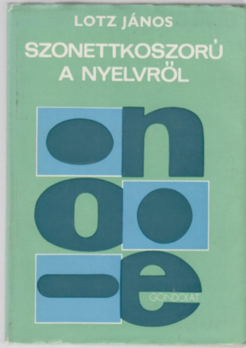 Lotz J�nos - Szonettkoszor� a nyelvr�l