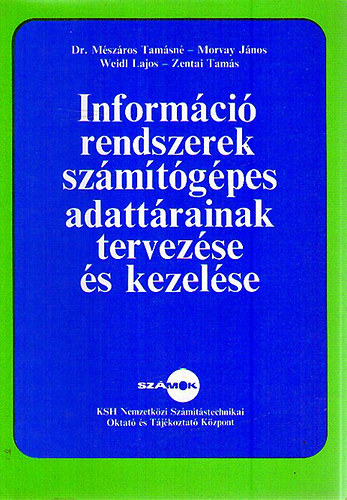 Dr.Mszros-Morvay-Weidl-Zentai - Informcirendszerek szmtgpes adattrainak tervezse s kezelse