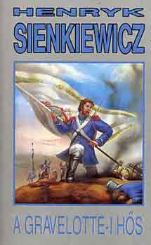Henryk Sienkiewicz - A gravelotte-hős