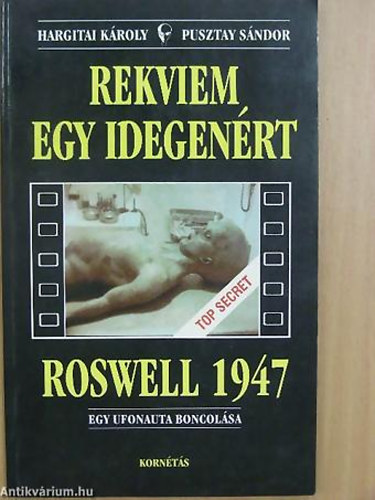 Hargitai Kroly- P. Sndor - Rekviem egy idegenrt Roswell 1947