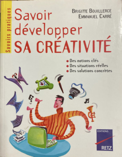 Brigitte Bouillerce, Emmanuel Carr� - Savoir d�velopper sa cr�ativit�