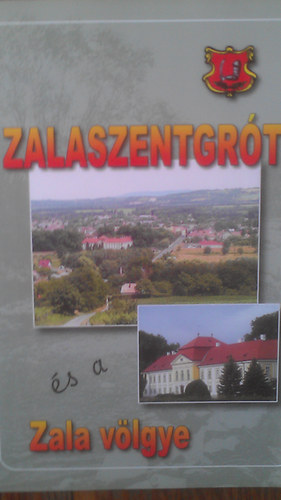 Sámel József - Zalaszentgrót és a Zala völgye