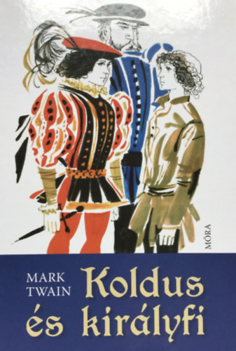 Mark Twain - Kir�lyfi �s koldus