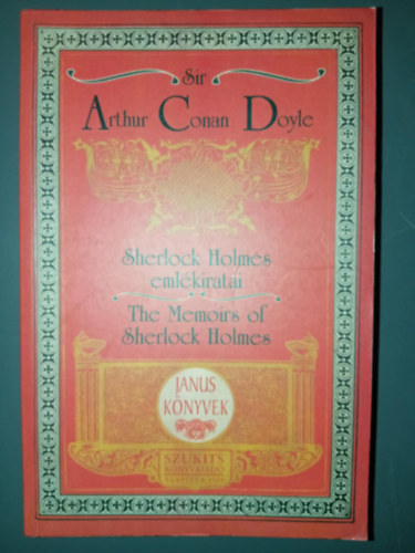 Sir Arthur Conan Doyle, Katona Tams (ford.), Vg Jzsef (lektor) - Sherlock Holmes emlkiratai - The Memoirs of Sherlock Holmes (Ktnyelv Janus Knyvek; Magyar Angol)