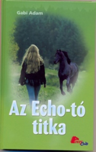 Gabi Adam - Az Echo-tó titka (Diablo 9.)