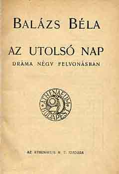Balzs Bla - Az utols nap