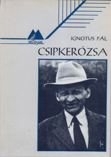 Ignotus P�l - Csipker�zsa