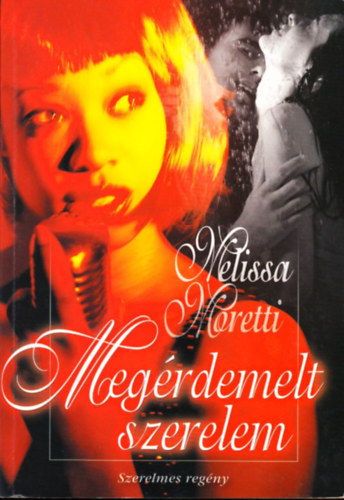 Melissa Moretti - Megrdemelt szerelem