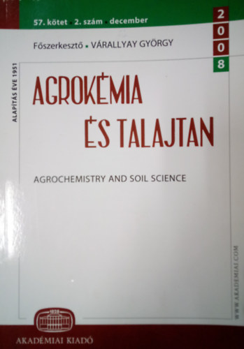 Várallyai György - Agrokémia és talajtan 2008. / 57. kötet, 2. szám, december.
