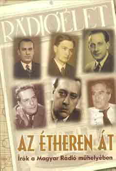 Salamon Istvn (szerk.) - Az theren t (rk a Magyar Rdi mhelyben)