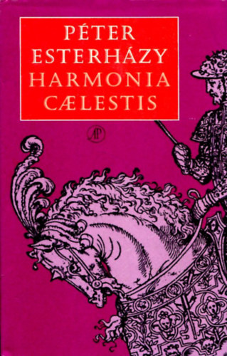 Esterházy Péter - Harmonia Caelestis