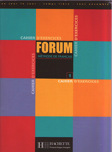 Murillo-Campá-Tost-Mestreit - Forum - Methode de FRancais 1 (Cahier d'exercices)