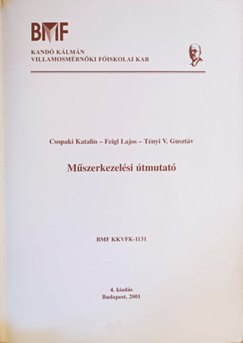 Csopaki Katalin, Feigl Lajos, Tnyi V. Gusztv - Mszerkezelsi tmutat