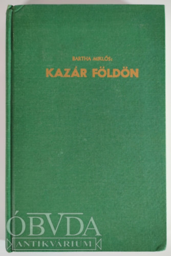Bartha Mikl�s - Kaz�r f�ld�n