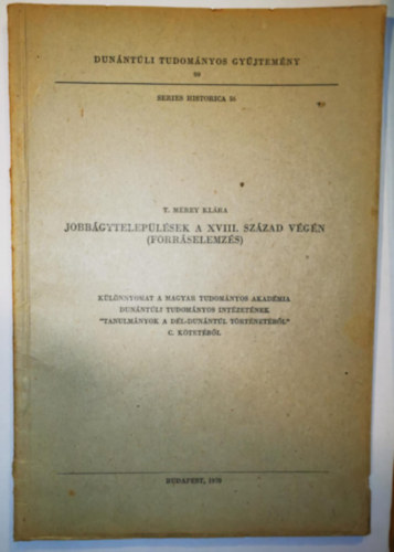 T. M�rey Kl�ra - Jobb�gytelep�l�sek a XVIII. sz�zad v�g�n (Forr�selemz�s)