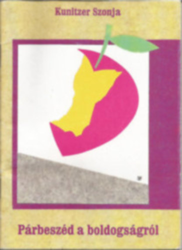 Kunitzer Szonja - Párbeszéd a boldogságról