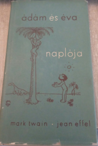 Mark Twain - �d�m �s �va napl�ja