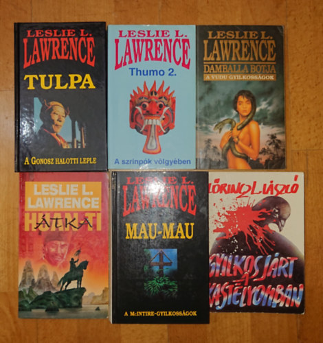 Lőrinc L. László, Lőrinc L. László (Leslie L. Lawrence), Leslie L. Lawrence - 6 könyv Leslie L. Lawrence-től: Huan-Ti átka, Mau-Mau, Tulpa, Thumo 2., Damballa botja, Gyilkos járt a kastélyomban