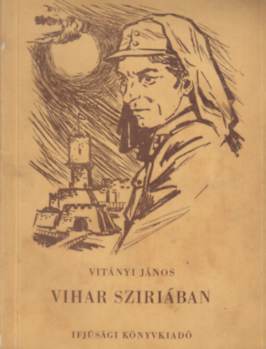 Vitányi János - Vihar Sziriában