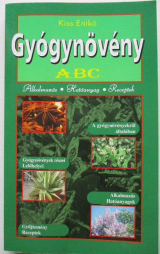 Kiss Enik - Gygynvny ABC - Alkalmazs, hatanyag, receptek