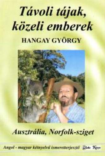 Hangay György - Távoli Tájak, Közeli Emberek (Ausztrália, Norfolk-Sziget)