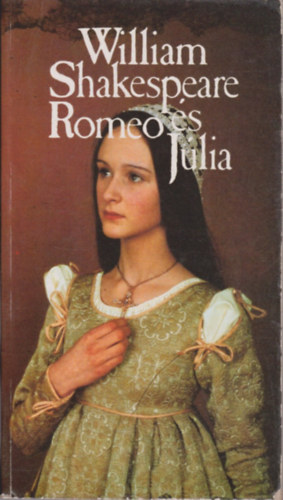 William Shakespeare - Romeo és Júlia